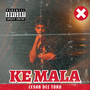 Ke Mala (Explicit)