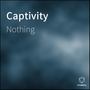 Captivity