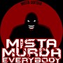 Mista Murda Everybody (Explicit)