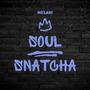 Soul Snatcha (Explicit)