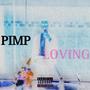 PIMP LOVING (Explicit)