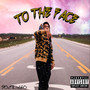 To The Face (Explicit)