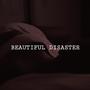 Beautiful Disaster