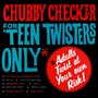 For Teen Twisters Only