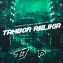 TAMBOR RELIKIA (Explicit)