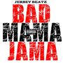 Bad Mama Jama (Explicit)