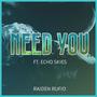 Need You (feat. Echo Skies)