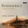 Bortkiewicz: Piano Works