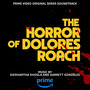 The Horror of Dolores Roach (Prime Video Original Series Soundtrack)