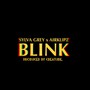 Blink (feat. Airklipz & Creature.) [Explicit]