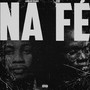 NA FÉ (Explicit)