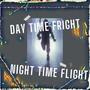 Day Time Fright Night Time Flight (Run) (H. KillW3ll Mix)