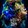 STRENGTH OF A LION (Explicit)