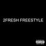 2FRESH FREESTYLE (feat. Liezeq & Call2010)