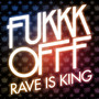 Rave Is King E.P.