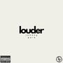 Louder (Explicit)