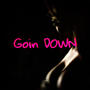 Goin down (Explicit)