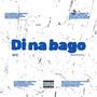 DI NA BAGO (Explicit)