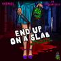 End up on a Slab (feat. HB the Grizzly) [Explicit]