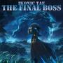 The Final Boss (Explicit)