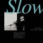 Slow