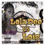 Lola Dee vs Lois (Explicit)