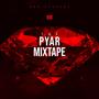 The Pyar Mixtape Pt. 1