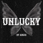 Unlucky (Explicit)