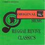 Reggae Revive Classics - Original Music