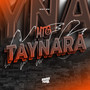 MTG - Taynara (Explicit)