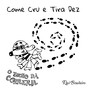 Come Cru e Tira Dez - Single