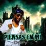 Piensas en Mi (Explicit)