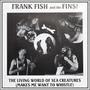 The Living World of Sea Creatures (Makes Me Want to Whistle) (feat. Mick Clack, Jerry Soffe, Simon Mills & Ian Campbell)