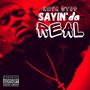 Neva Stop Sayin' Da Real (Explicit)