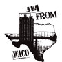 I'm from Waco (Explicit)