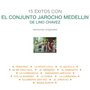 15 Éxitos Con el Conjunto Jarocho Medellín de Lino Chávez (Versiones Originales)