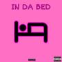 IN DA BED (Explicit)