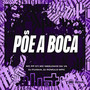 PÕE A BOCA (Explicit)