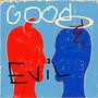 Good & Evil (feat. EnemyAiko) [Explicit]