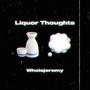 Liquor Thoughts (Explicit)