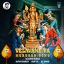 Velavane Va (Murugan Song)