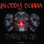 BLOODY SUMMA (Explicit)