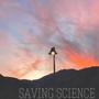 Saving Science (Explicit)