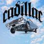 Cadillac (feat. Deilish & AxZ0 ) [Explicit]