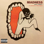 Madness (feat. Coz Blvck & FroPrince) [Explicit]