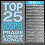 Top 25 Gospel Praise & Worship Songs (2011 Edition)