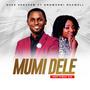 MUMI DELE (feat. Omowunmi Maxwell)