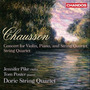 Chausson : String Quartet Op. 35 ; Concert Op.21