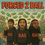 Forced 2 Ball (feat. Joe Blow & Og Mell Boxx) [Explicit]