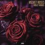 Velvet Roses and Violet Minds (Explicit)
